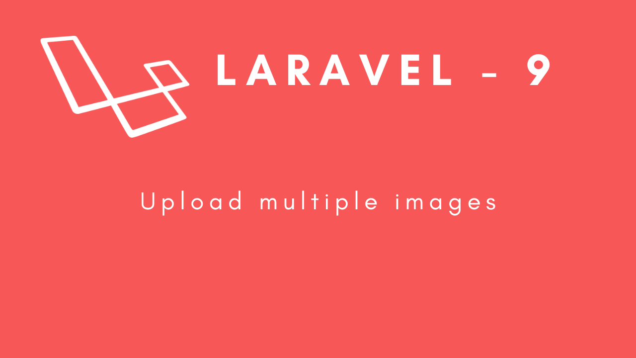 laravel-9-upload-multiple-image-image